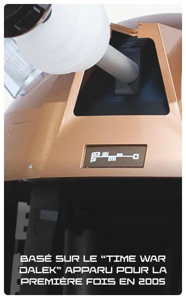 Basé sur le “Time War Dalek” apparu pour la première fois en 2005
